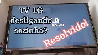 TV LG desligando sozinha Resolvido em casa [upl. by Shaefer]