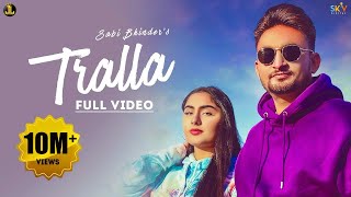 Tralla  Sabi Bhinder Full Song Punjabi Songs 2021  Jatt Life Studios [upl. by Bazil]