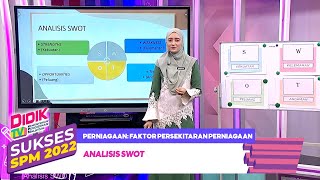 Sukses SPM 2022  Klip  Perniagaan Faktor Persekitaran Perniagaan  Analisis SWOT [upl. by Rici]