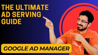 Conquer Ad Serving The Ultimate Google Ad Manager Guide [upl. by Fishbein276]