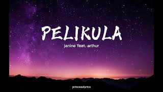 PELIKULA I LYRICS I by Janine Teñoso feat Arthur Nery [upl. by Eerdna]