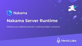 Nakama Server Runtime Code Project Setup using Go [upl. by Atires]