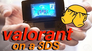 valorant ON A 3DS [upl. by Heisser]