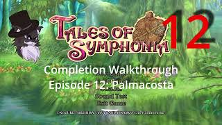 Tales of Symphonia Completion Walkthrough Episode 12 Palmacosta [upl. by Diarmid]