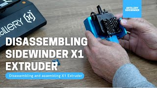 Disassembling Artillery Sidewinder X1 Extruder [upl. by Adalbert]