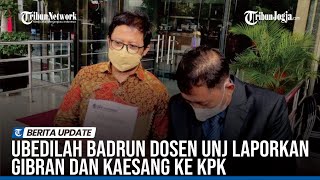 UBEDILAH BADRUN DOSEN UNJ YANG LAPORKAN GIBRAN DAN KAESANG KE KPK [upl. by Pilif]