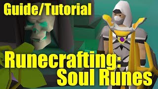 OSRS Guide – Runecrafting Soul Runes [upl. by Htiderem]