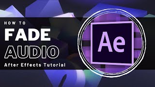 After Effects  How To Fade Audio In amp Out [upl. by Hillari827]