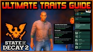 Ultimate quotTRAITSquot Guide  State of Decay 2 [upl. by Iiette]