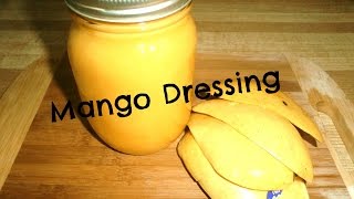 Easy Oil Free Mango Dressing [upl. by Geesey]