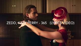 Zedd katy perry  365 lyrics video [upl. by Dorotea]