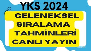 YKS 2024 SIRALAMA TAHMİNLERİ CANLI YAYIN [upl. by Nayrb]