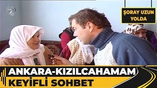 Ankara  Kızılcahamam Beypazarı  Güdük Selha İle Keyifli Sohbet  Şoray Uzun Yolda [upl. by Carlin]