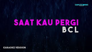 Bunga Citra Lestari  Saat Kau Pergi Karaoke Version [upl. by Hippel152]