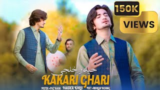 Pashto New Songs 2024  Kakari Ghari  Haider Khilji  Official Video Song [upl. by Milurd343]