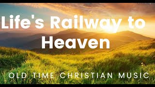 Lifes Railway to Heaven WITH LYRICS [upl. by Irma686]