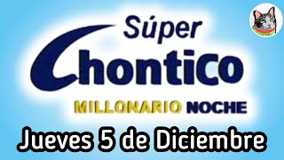 Resultado SUPER CHONTICO MILLONARIO Jueves 5 de Diciembre de 2024 [upl. by Yonah]