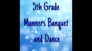 5th Grade Manners Banquet amp Dance [upl. by Ethelin25]