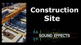 Construction Site Sound Effects [upl. by Perloff140]