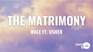 Wale  Matrimony Lyrics feat Usher [upl. by Enelyad]