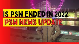 Uk psw is closing in September 2022 intake  reality of psw  everything you need to know about psw [upl. by Depoliti]