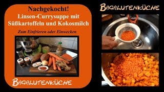 Rote LinsenCurrysuppe mit Süßkartoffeln Einwecken [upl. by Almeta]