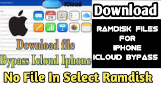 RAMdisk files Not Show in UnlockTool when select Ramdisk for iphone bypass [upl. by Johnathan]