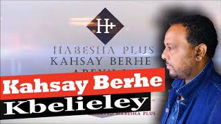 Eritrean music by Kahsay Berhe kibelieyey [upl. by Swain]