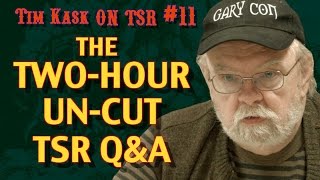 Tim Kask On TSR 11 TwoHour Uncut QampA [upl. by Tumer]