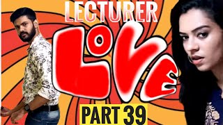 LECTURER LOVE PART 39  sheethal and vinu  sheethal vinu  sheethal [upl. by Kissel]