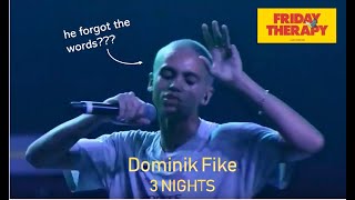 DOMINIK FIKE  3 NIGHTS  LIVE  FRIDAY THERAPY LA BROCKHAMPTON [upl. by Dlarej]