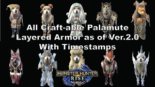 MH Rise All Craftable Palamute Layered Armor as of Ver20 with Timestamps [upl. by Pieter670]