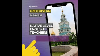 Uzbekistan Tashkent  Native Level English teachers [upl. by Yslek152]