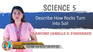 DESCRIBE HOW ROCKS TURN INTO SOIL [upl. by Nytsirhc741]