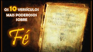 OS DEZ VERSÍCULOS MAIS PODEROSOS DA BÍBLIA SOBRE FÉ Versículos Poderosos [upl. by Omarr86]