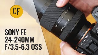 Sony FE 24240mm f3563 OSS lens review with samples [upl. by Hyams954]