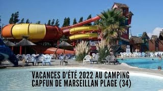 Vacances dété 2022 au camping « Cap Fun Féerix » de MarseillanPlage 34 [upl. by Konopka]