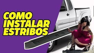 Como instalar tus estribos para Pick up y camioneta [upl. by Arot233]