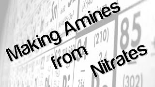 Making amines from nitrates [upl. by Remde163]