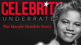 Celebrity Underrated  The Margie Hendrix Story [upl. by Eenaffit237]