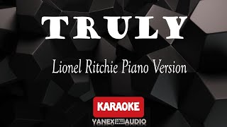 Truly  Lionel Ritchie Piano Version KaraokeInstrumental [upl. by Oloap1]