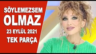 Söylemezsem Olmaz 23 Eylül 2021 [upl. by Romeo702]