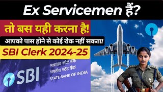 SBI Clerk 202425  Ex Servicemen हैं तो JOB 100 पक्की🔥🔥 [upl. by Acima]