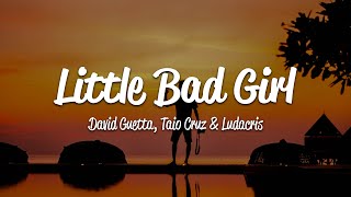 David Guetta  Little Bad Girl Lyrics ft Taio Cruz Ludacris [upl. by Marceau]