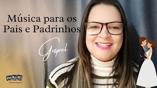 5 músicas Gospel para Entrada dos Pais e Padrinhos  por DóRéMi Produções [upl. by Grigson]