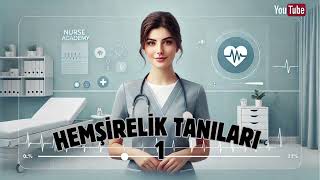 Hemşirelik Tanıları Nedir 1 [upl. by Maggee]