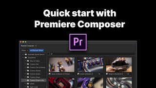 Premiere Composer  Quick Start Tutorial [upl. by Kneeland]