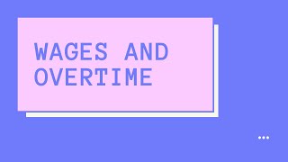 Wages and overtime [upl. by Tharp]