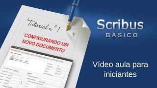 Scribus básico 1 configurando um novo documento [upl. by Huai]