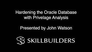 Oracle Security  Hardening the Database with Privilege Analysis [upl. by Winfrid]